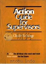 ACTION GUIDE FOR SPERVISORS   1979  PDF电子版封面  083590122X   