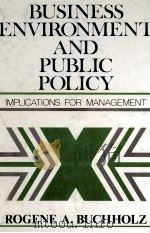 BUSINESS ENVIRONMENT AND PUBLIC POLICY IMPLICATIONS FOR MANAGEMENT（1982 PDF版）