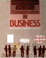 UNDERSTANDING AND USING COMMUNICATION IN BUSINESS   1977  PDF电子版封面  0064537099  JOEL P.BOWMAN 