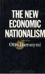 THE NEW ECONOMIC NATIONALISM   1980  PDF电子版封面  0333261739   