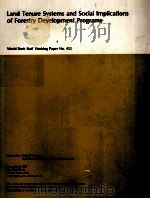 LAND TENURE SYSTEMS AND SOCIAL IMPLICATIONS OF FORESTRY DEVELOPMENT PROGRAMS   1981  PDF电子版封面     