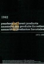 1982 YEARBOOK OF FOREST PRODUCTS ANNUAIRE DES PRODUITS FORESTIERS ANUARIO DE PRODUCTOS FORESTALES 19   1984  PDF电子版封面  9250015054   