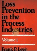 LOSS PREVENTION IN THE PROCESS INDUSTRIES VOLUME 1   1978  PDF电子版封面  0408106872  FRANK P.LEES 