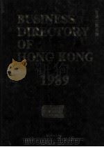 BUSINESS DIRECTORY OF HONG KONG 1989   1989  PDF电子版封面     