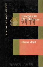 EUROPE AND WORLD ENERGY   1980  PDF电子版封面  0408106298  HANNS MAULL 