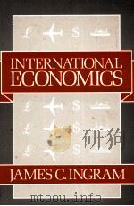 INTERNATIONAL ECONOMICS   1982  PDF电子版封面  0471427896  JAMES C.INGRAM 