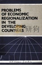 PROBLEMAS OF ECONOMIC REGIONALIZATION IN THE DEVELOPING COUNTRIES   1984  PDF电子版封面     