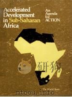 ACCELERATED DEVELOPMENT IN SUB-SAHARAN AFRIAN AN AGENDA FOR ACTION（1981 PDF版）