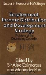 EMPLOYMENT INCOME DISTRIBUTION AND DEVELOPMENT STRATEGY   1975  PDF电子版封面  0847190242   