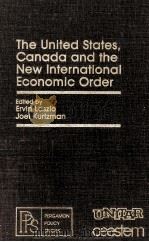 THE UNITED STATES CANADA AND THE NEW INTERNATIONAL ECONOMIC ORDER（1979 PDF版）