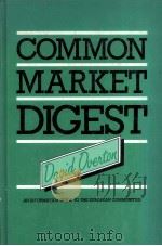 COMMON MARKET DIGEST AN INFORMATION GUIDE TO THE EUROPEAN COMMUNITIES（1983 PDF版）