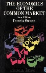 THE ECONOMICS OF THE COMMON MARKET   1985  PDF电子版封面  0140226087  DENNIS SWANN 
