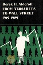FROM VERSAILLES TO WALL STREET 1919-1929   1977  PDF电子版封面  0520045068   