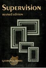 SUPERVISION REVISED EDITION   1978  PDF电子版封面  0256020477  GEORGE R.TERRY 