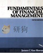 FUNDAMENTALS OF FINANCIAL MANAGEMENT FIFTH EDITION   1983  PDF电子版封面  0133394654   