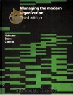 MANAGING THE MODERN ORGANIZATION THIRD EDITION   1978  PDF电子版封面  0395255120   