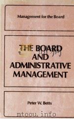 THE BOARD AND ADMINISTRATIVE MANAGEMENT（1977 PDF版）