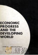 ECONOMIC PROGRESS AND THE DEVELOPING WORLD（1971 PDF版）