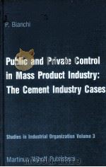 PUBLIC AND PRIVATE CONTROL IN MASS PRODUCT INDUSTRY THE CEMENT INDUSTRY CAEES（1982 PDF版）