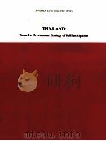 THAILAND TOWARD A DEVELOPMENT STRATEGY OF FULL PARTICIPATION   1980  PDF电子版封面  0821391259  E.R.LIM 