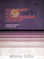 MANAGEMENT SCIENCE FOR MANAGEMENR DECISIONS   1977  PDF电子版封面  0205060390  EMEST W.SWIFT 