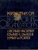 PERPECTIVES ON BEHAVIOR IN ORGANIZATIONS SECOND EDITION（1982 PDF版）