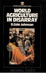 WORLD AGRICULTURE IN DISARRAY   1973  PDF电子版封面    D.GALE JOHNSON 