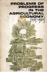 PROBLEMS OF PROGRESS IN THE AGRICULTURAL ECONOMY   1964  PDF电子版封面    DALE E.HATHAWAY 
