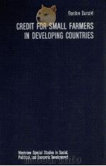 GREDIT FOR SMALL FRAMERS IN DEVELOPING COUNTRIES   1976  PDF电子版封面  0891581081  GORDON DONALD 