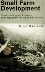 SMALL FARM DEVELOPMENT INDERSTANDING AND IMPROVING FARMING SYSTEMS IN THE HUMID TROPICS（1979 PDF版）