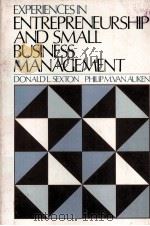 EXPERIENCES IN ENTREPRENEURSHIP AND SMALL BUSINES MANAGEMENT   1981  PDF电子版封面  0132948842   