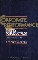 CORPORATE PERFORMANGCE TH KEY TO PUBLIC TRUST   1981  PDF电子版封面  0070093067   