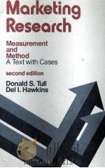 MARKETING RESEARCH MEASUREMENT AND METHOD A TEXT WITH CASES SECOND EDITION   1979  PDF电子版封面  0029796407  DONALD S.TULL 