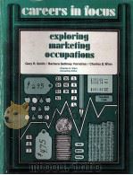 CAREERS IN FOCUS EXPLORING MARKETING OCCOPATION   1975  PDF电子版封面  0070710392  GARY R.SMITH 