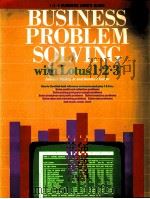BUSINESS PROBLEM SOLVING WITH LOTUS 1.2.3   1984  PDF电子版封面  0930764854  JAMES F.MOLLOY 