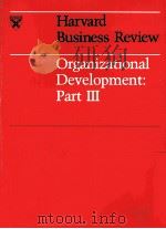 HARVARD BUSINESS REVIEW ORGANIZATIONA LDEVELOPMENT PART 3（1967 PDF版）