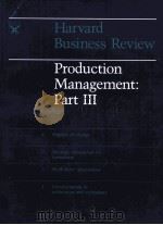 HARVARD BUSINESS REVIEW PRODUCTION MANAGEMENT PART 3   1969  PDF电子版封面     