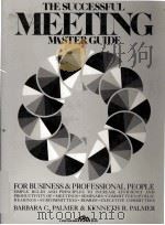 THE SUCCESSFUL MEEYTING NASTERGUIDE   1983  PDF电子版封面  0138633657   