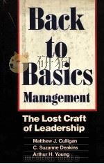 BACK TO BASIC MANAGEMENT THE LOST CRAFT OF LEADERSHIP   1982  PDF电子版封面  0871967553  ARTHUR H.YOUNG 