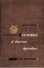 ECONOMICS OF AMERICAN AGRICULTURE SECOND EDITION   1951  PDF电子版封面    PRENTICE HALL 