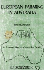EUROPEA NFARMING IN AUSTRALIA AN ECONOMIC HISTORY AUSTRALIAN FARMING   1981  PDF电子版封面     