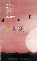USING OUR NATURAL RESOURCES 1983 YEARBOOK OF AGRICULTURE     PDF电子版封面     