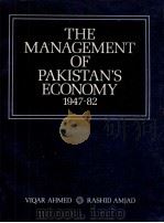 THE MANAGEMENT OF PAKISTAN'S ECONOMY 1947-82（1984 PDF版）