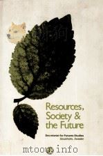 RESOURCES SOCIETY THE FUTURE   1979  PDF电子版封面  0080232663  ROGER G.TANNER 