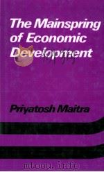 THE MAINSPRING OF ECONOMIC DEVELOPMENT   1980  PDF电子版封面  0856644560   
