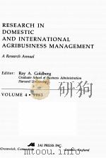 RESEARCH IN DOMESTIC AND ONTERNATIONAL AGRIBUSINESS MANAGEMENT VOLUME 4   1983  PDF电子版封面  0892324139  RAY A.GOLDERG 
