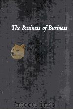 THE BUSINESS OF BUSINESS   1967  PDF电子版封面    ERWIN D.CANHAM 