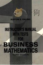 INSTRUCTOR'S MANUAL WITH TESTS FOR BUSINESS MATHMATICS THIRD EDITION   1982  PDF电子版封面  0155056433   
