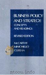 BUSINESS POLICY AND STRATEGY CONCEPTS AND READINGS  REVISED EDITION   1978  PDF电子版封面  0256021686   