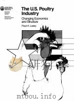 THE US POULTRY INDUSTRY CHANGIG ECONOMICS AND STRUCTURE     PDF电子版封面    FLOYD A.LASLEY 
